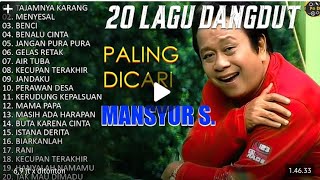 Download lagu 20 Lagu Dangdut Terpopuler Mansyur S. 🎤 Koleksi Lagu Lawas Paling Dicari Sepanjang Masa mp3
