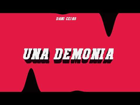 UNA DEMONIA - DANI CEJAS