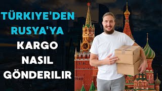 Türkiye’den Rusya’ya yük nasıl gönderilir: nasıl çalışır, teslimat sür