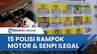 15 Polisi Tak Tertangkap meski Buron Sejak 2022, Jadi Komplotan Maling Motor hingga Senpi Ilegal