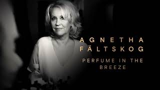 Agnetha Fältskog - Perfume In The Breeze (Officia