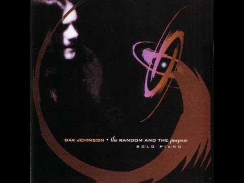Dax Johnson - The Random and The Purpose (Full Album)
