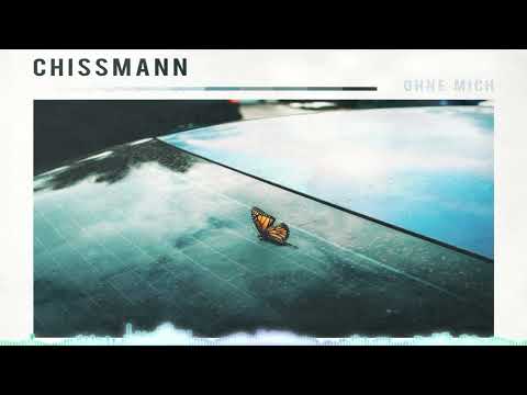 Chissmann - Ohne Mich (EP 2022)