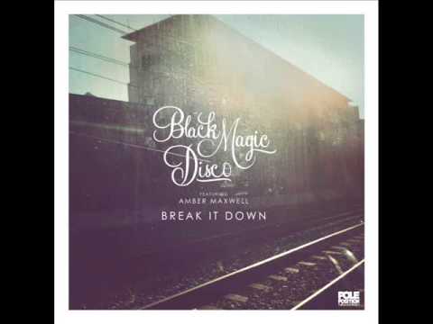 Black Magic Disco feat. Amber Maxwell - "Break It Down"