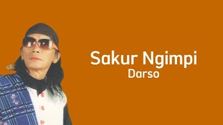 Download lagu Sakur Ngimpi - Darso | Lirik Video mp3