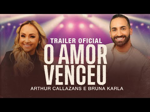 Arthur Callazans e Bruna Karla | O Amor Venceu - Trailer Oficial