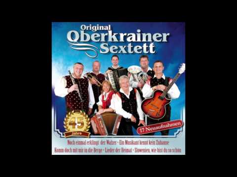 Original Oberkrainer Sextett - Ein Musikant kennt kein Zuhause