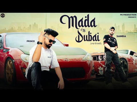 Mada Ni Dubai | Prince Khatri Ft. Samra | Muzik Mine | Latest Punjabi Song 2022 |