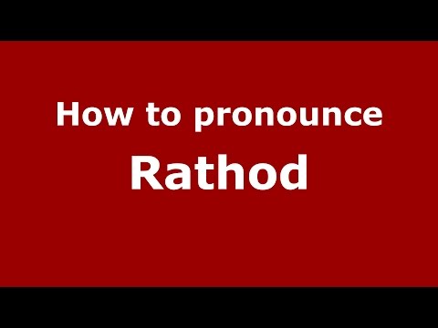 How to pronounce Rathod