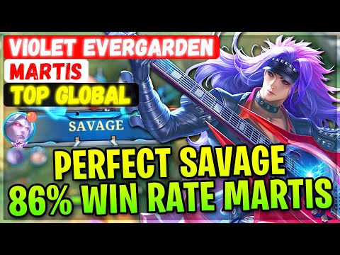 PERFECT SAVAGE 86% Win Rate Martis [ Top Global Martis ] Violet Evergarden - Mobile Legends Build