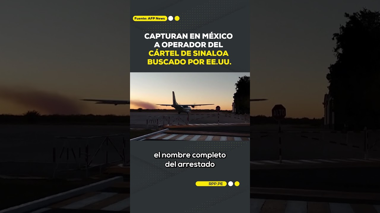 Capturan en México a operador del cártel de Sinaloa buscado por EE.UU. #SHORTRPP