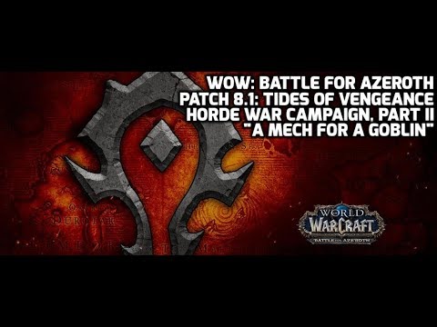 WoW: Battle for Azeroth - Patch 8.1 - Horde War Campaign, Part II