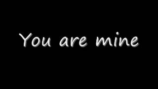 You Are Mine Music Video