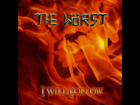 THE WÖRST -  I will follow (Official Video)