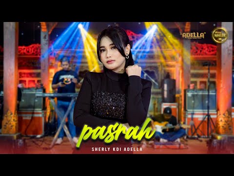 PASRAH - Sherly KDI Adella - OM ADELLA