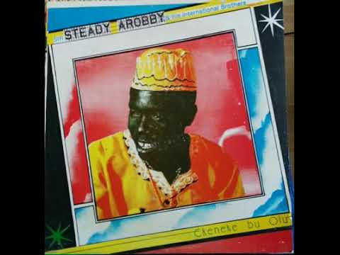 Sir Steady Arobby & His International Brothers - Egwu Mme Ni Otum