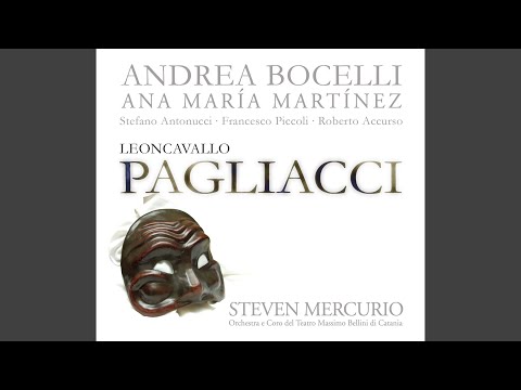 Leoncavallo: Pagliacci / Act 2: "Arlecchin! Colombina!... Prendi questo narcotico"