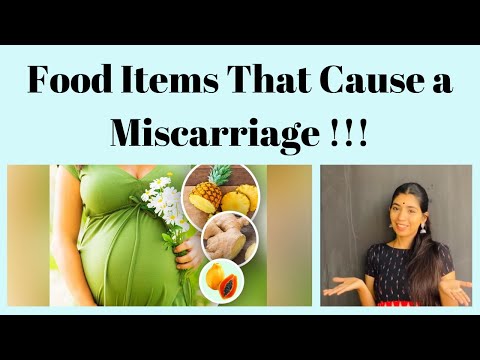 Food Items That Cause a Miscarriage !!!