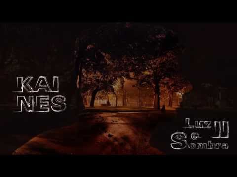 Kaines - Somos um [Luz&Sombra II]