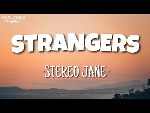 Stereo Jane - Strangers (Lyrics)