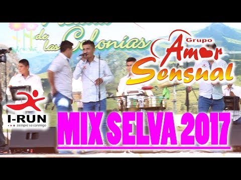 Amor Sensual MIX SELVA 2017 Exclusivo [ CONCIERTO OFICIAL ]