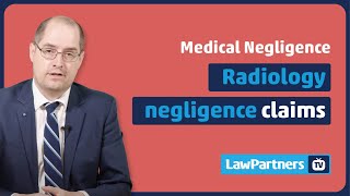 Radiology negligence claims | Law Partners