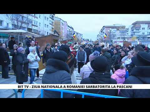 BIT TV LIVE - ZIUA NATIONALA A ROMANIEI SARBATORITA LA PASCANI