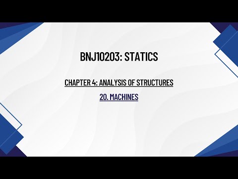 BNJ10203: Statics | Chapter 4 - 20. Machines