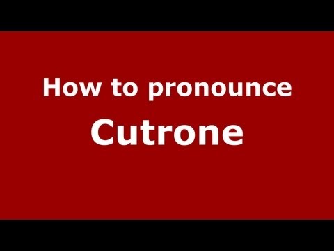 How to Pronounce Cutrone - PronounceNames.com