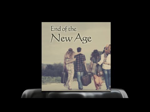 End of the New Age - highlights