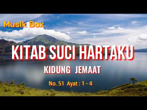 KITAB SUCI HARTAKU.  KJ. no. 51 Ayat: 1- 4