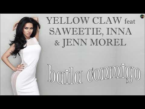 Yellow Claw feat Saweetie, Inna & Jenn Morel - baila conmigo