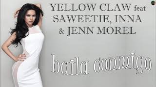 Yellow Claw feat Saweetie, Inna &amp; Jenn Morel - baila conmigo