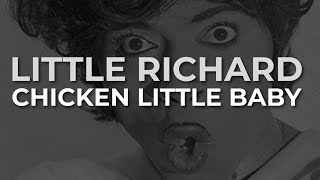 Little Richard - Chicken Little Baby (Official Audio)