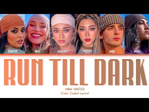 R3HAB, Now United - Run Till Dark (Color Coded Lyrics)