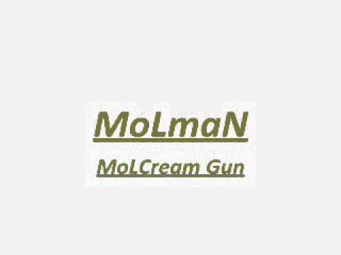 MoLmaN-MoLCream Gun