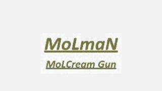 MoLmaN-MoLCream Gun