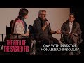 The Seed of the Sacred Fig Q&A With Director Mohammad Rasoulof