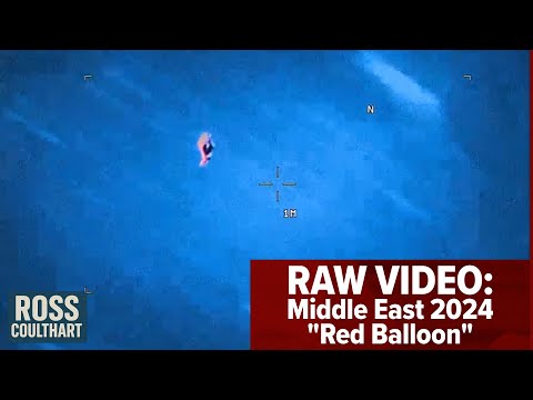 AARO / DoD UAP Footage - Middle East Red Balloon 2024