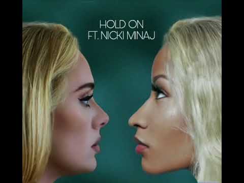 Adele - Hold On Ft Nicki Minaj