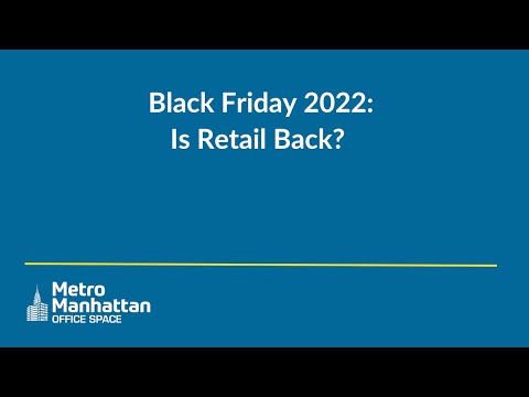 , title : 'Black Friday 2022 - Is Retail Real Estate Back?'
