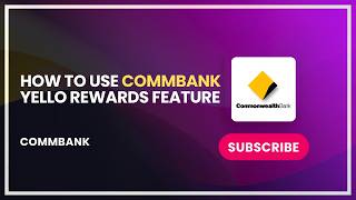How to Use CommBank Yello Rewards Feature