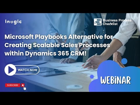 Webinar: Microsoft Playbooks Alternative for Creating Scalable Sales Processes in Dynamics 365 CRM