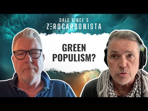 Green Populism - what is it? Nobody knows… | Zerocarbonista Podcast S7E01