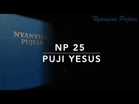NP 25 Puji Yesus (Praise Him! Praise Him!) - Nyanyian Pujian