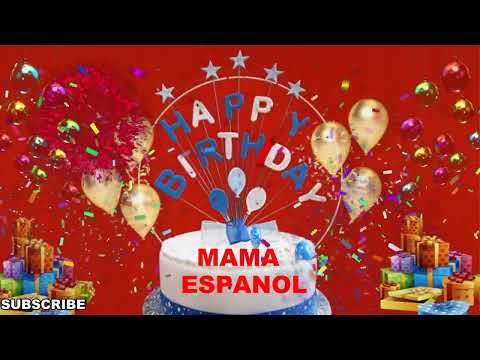 MAMAESPANOL Happy Birthday Wishes Song | Happy Birthday To You | Happy Wishes With Name MAMAESPANOL