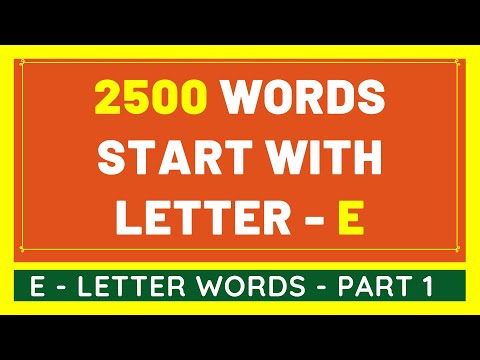 2500 Words That Start With E #1 | List of 2500 Words Beginning With E Letter [VIDEO]