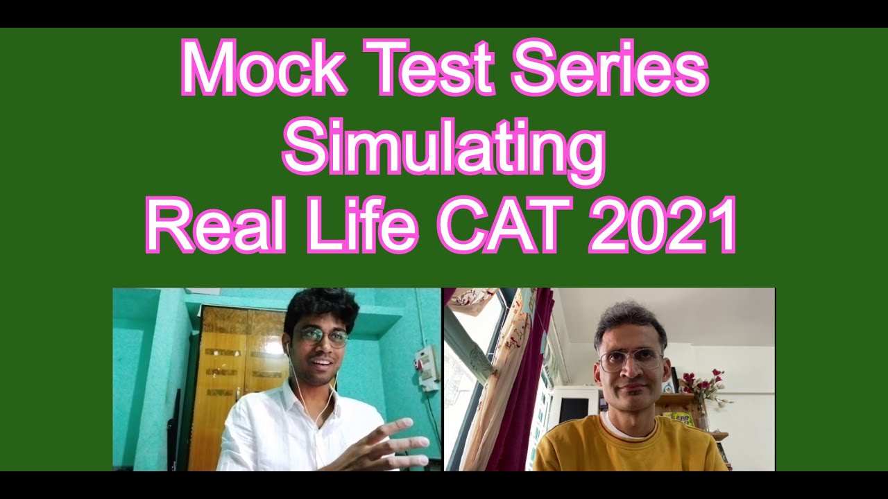Mock Test Series Simulating Real CATs - Last 30 Day Strategy for CAT Exam 2021 by CAT 2020 Topper