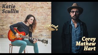 Live with Katie Scullin & Corey Mathew Hart