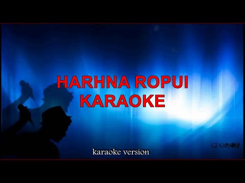 Harhna Ropui KARAOKE + LYRIC